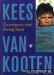 Kooten, Kees van - Zwemmen met droog haar