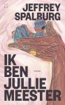 Spalburg, Jeffrey - Ik ben jullie meester. Roman