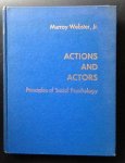 Murray Webster - Actions and Actors: Principles of Social Psychology Hardcover