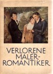 Wolf, G.J. - Verlorene Maler-Romantiker. Verlorene Werke Deutscher Romantischer Malerei