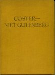 Poortenaar, Jan - Coster - niet Gutenberg