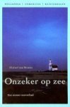 Straten, M. van - Onzeker op Zee Een onstoer vaarverhaal
