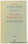 Guillet, Jacques. - Themes Bibliques. Etudes sur l'expression et le developpement de la Revelation.