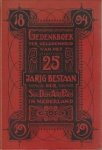  - Gedenkboek ter gelegenheid van het vijf en twintig-jarig bestaan van de Sociaal-Democratische Arbeiderspartij in Nederland. Opgericht 26 augustus 1894
