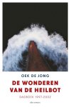 Oek de Jong - De wonderen van de heilbot dagboek 1997-2002