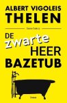Thelen, Albert Vigoleis. - De zwarte heer Bazetub.