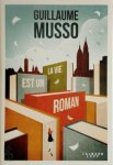 Guillaume Musso - La vie est un