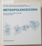 Ziegler, Evelyn, Heinz Eickmans und Ulrich Schmitz: - Metropolenzeichen: Atlas zur visuellen Mehrsprachigkeit der Metropole Ruhr :