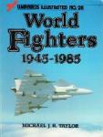 Taylor, Michael J.H. - World Fighters 1945-1985