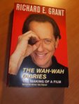 Grant, Richard E. - The Wah-Wah Diaries. The Making of a Film