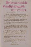 Visser, Hans (samensteller/inleider) - Brieven rond de Vestdijk-biografie Visser, Hans (samensteller/inleider) - Brieven rond de Vestdijk-biografie