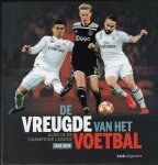 Visser, Jaap / Verkamman, Matty / Wit, Bas de - De vreugde van het voetbal - AJAX in de Champions League 2018-2019