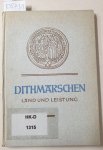 Kamphausen, Alfred: - Dithmarschen - Land und Leistung :