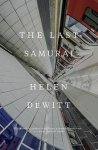 Dewitt, Helen - The Last Samurai