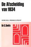 Smits, dr. C - De Afscheiding van 1834  Vierde deel: Provincie Utrecht