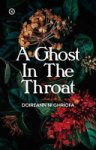 Doireann Ní Ghríofa - A Ghost in the Throat Doireann Ní Ghríofa - A Ghost in the Throat