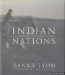 Lyon, Danny & McMurtry, Larry (Introduction by) - Indian Nations: Pictures of American Indian Reservations in the Western United States