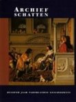 Roever, Margriet de - ARCHIEFSCHATTEN - duizend jaar vaderlandse geschiedenis