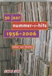 [{:name=>'J. van Slooten', :role=>'A01'}] - 50 Jaar Nummer 1 Hits 1956 2006
