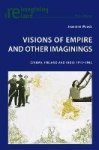 Woods, Jeannine - Visions of Empire and Other Imaginings Cinema, Ireland and India 1910-1962