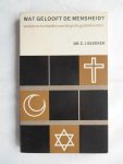 Bleeker, Dr. C.J. - Wat gelooft de mensheid? - Wezen en invloeden van de grote Godsdiensten