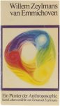 Emanuel Zeylmans - Willem Zeylmans van Emmichoven. Ein Pionier der Anthroposophie