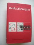 Horst, P.J. van der - Redactiewijzer. Praktische handleiding voor het taalkundig en typografisch verzorgen van teksten