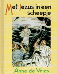 Anne de Vries - Vries, Anne de-Met Jezus in een scheepje