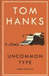 Hanks, Tom - Uncommon Type Some Stories