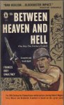 Gwaltney, Francis Irby - Between Heaven and Hell (the day the century ended)