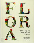 Guy Barter - Flora The Graphic Book of the Garden