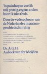 Anbeek van der Meijden, A.G.H. - In puinhopen voel ik mij prettig, ergens anders hoor ik niet thuis. Over de wederopbouw van de Nederlandse literatuurgeschiedschrijving.