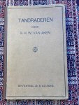 Aken, G. H. W. - TANDRADEREN