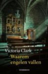 V. Clark - Waarom engelen vallen