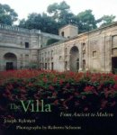 Rykwert, Joseph / Schezen, Roberto (fotografie) - The Villa. From Ancient to Modern