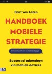 Bart van Asten 234794 - Handboek mobiele strategie succesvol zakendoen via mobiele devices