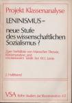 Projekt Klassenanalyse - Leninismus - neue Stufe des wissenschaftlichen Sozialismus. Zum Verhältnis von Marxscher Theorie, Klassenanalyse und revolutionärer Taktik bei W.I. Lenin