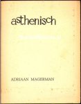 Magerman, Adriaan - Astenisch