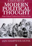 Hampsher-Monk, Iain - A History of Modern Political Thought: Major Political Thinkers from Hobbes to Marx