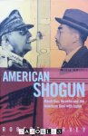 Robert Harvey - American Shogun. MacArthur, Hirohito and the American Duel with Japan