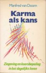 Doorn, Manfred van - Karma als kans. Zingeving en koersbepaling in het dagelijks leven