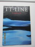 TT - Line - Logbuch : Vom Drachenboot zum Jumbo-Fahrschiff. (TT- Line, Gestern, Heute, Morgen)