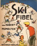 Hubert Mumelter - Skifibel
