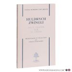 Zwingli, Huldrych. - Deux traités sur le Credo. Présentation et traduction par Jacques Courvoisier.