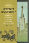 ROOSENBOOM, Henk - Ontvoerd of gevlucht? Religieuze spanningen in Brabant en de zaak Sophia Alberts (1700-1710).