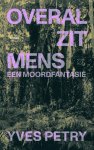 Yves Petry - (1) Overal Zit Mens