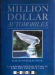 David Burgess-Wise - Million Dollar Automobiles. A Connoisseur's Collection of Rare abd Expensive Cars