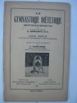 Armgarth, G. - La gymnastique diététique (motiongymnastiek). Guide abrégé illustré de nombreuses photographies.