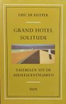 DE KUYPER Eric - Grand Hotel Solitude. Taferelen uit adolescentiejaren