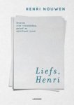 Nouwen, Henri - Liefs, Henri / brieven over liefde, geloof en spiritueel leven